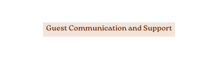 Guest Communication and Support
