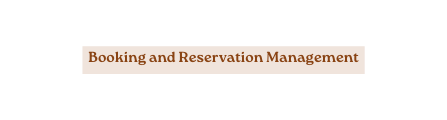 Booking and Reservation Management
